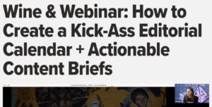 Orbit Media Wine & Webinar How to Create a Kick-Ass Editorial Calendar and Actionable Content Briefs